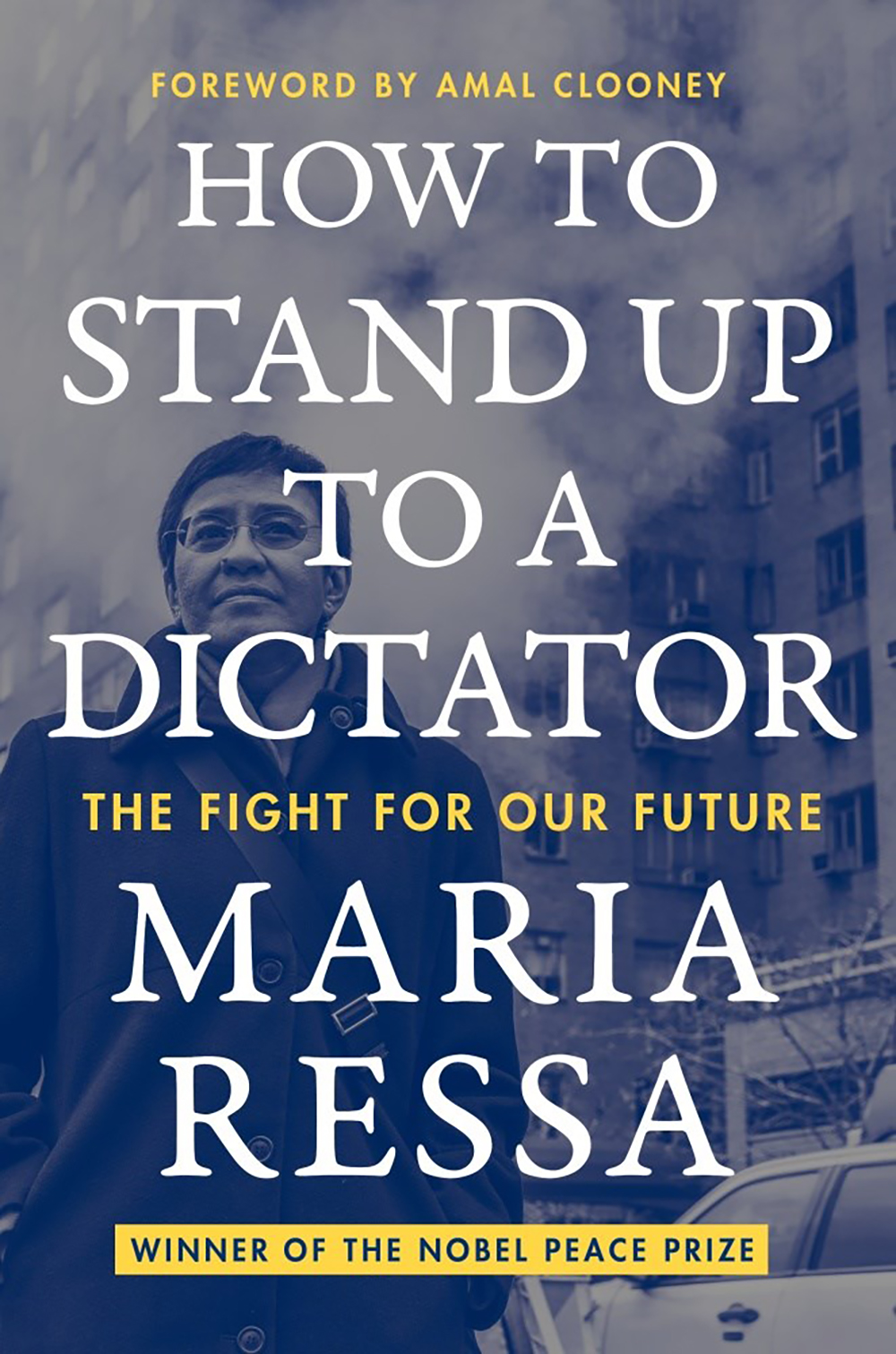 How to Stand up to a Dictator (2022, HarperCollins Publishers)
