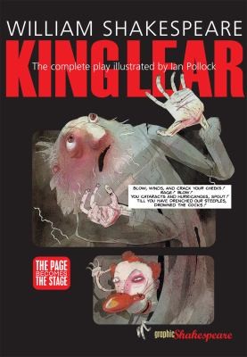 William Shakespeare: King Lear
            
                Graphic Shakespeare (2006, Can of Worms Press)