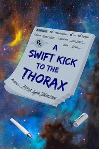 Mara Johnstone: A Swift Kick to the Thorax (2022, Mara Lynn Johnstone)