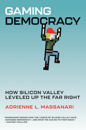 Adrienne L. Massanari: Gaming Democracy (2024, MIT Press)