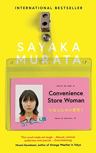 村田沙耶香: Convenience Store Woman (2018, Granta)