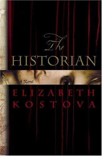 Elizabeth Kostova: The Historian (Hardcover, 2005, Little, Brown and Company)