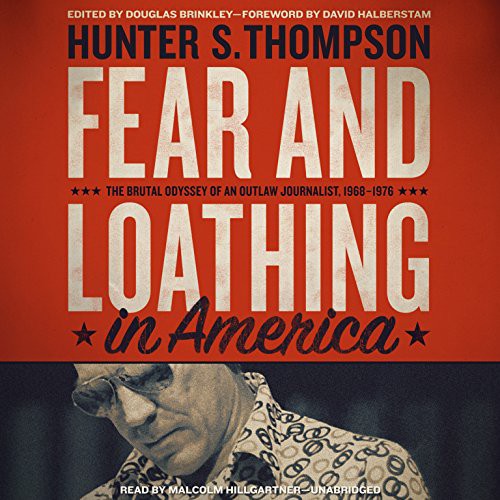 Hunter S. Thompson, Douglas Brinkley: Fear and Loathing in America (AudiobookFormat, 2014, Blackstone Audio Inc.)