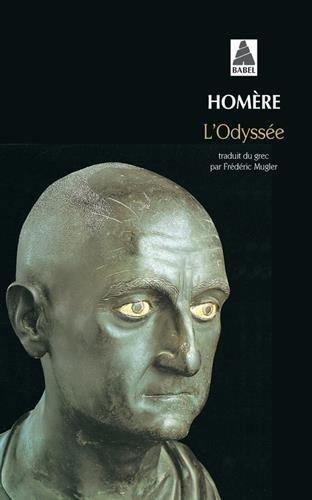 Robert Fitzgerald, Homer, Adam Nicolson, Homer [Translated By Albert Cook], Homer - Translated By Ian Johnston, Barry B. Powell, Homer, W. H. D. Rouse, Deborah Steiner, Sebastien van Donnick, John Lescault: L'Odyssée (Trad. Frédéric Mugler) (Paperback, French language, 1999, Actes Sud)