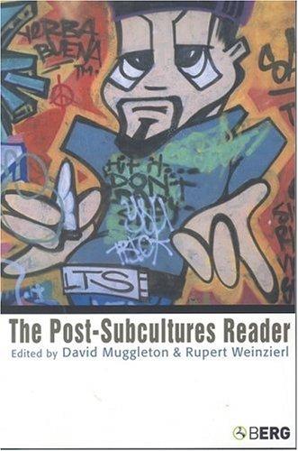 David Muggleton, Rupert Weinzierl: The post-subcultures reader (2003, Berg, Berg Publishers)