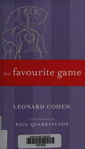 Leonard Cohen: The favourite game (1994, McClelland and Stewart)