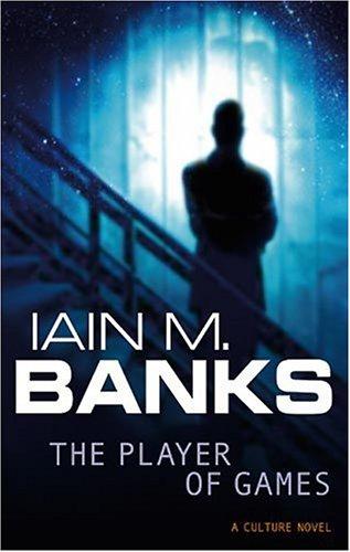 Iain M. Banks: The Player of Games (Paperback, 1989, Orbit)