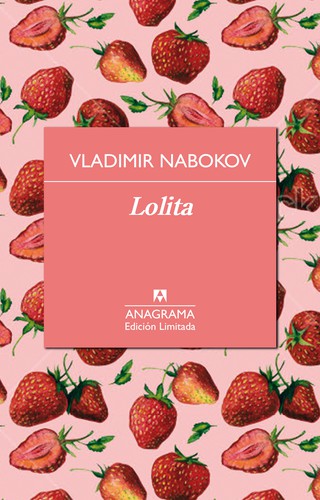 Vladimir Nabokov: Lolita (Hardcover, Spanish language, 2016, Anagrama)