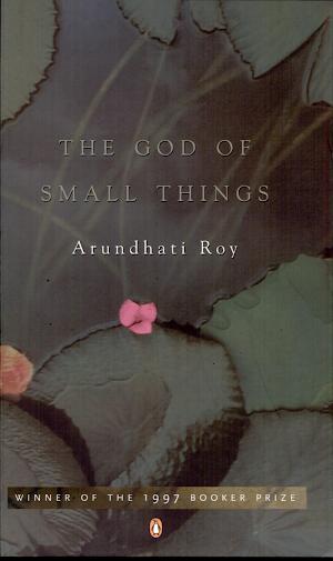 Arundhati Roy: The God of Small Things