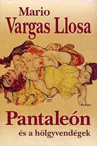 Mario Vargas Llosa: Pantaleón és a hölgyvendégek (Hardcover, Hungarian language, 2005, Európa)