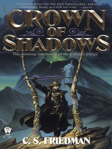 C. S. Friedman: Crown of Shadows (2010, Penguin USA, Inc.)