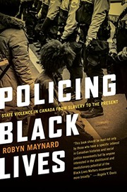 Robyn Maynard: Policing Black Lives (Paperback, 2017, Fernwood Books Ltd)