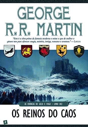 George R. R. Martin: Os Reinos do Caos As Crónicas de Gelo e Fogo - Livro Dez (Portuguese Edition) (2012, European Schoolbooks Ltd)