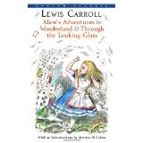 Lewis Carroll: Alice in Wonderland and Through the Looking Glass (2004, Grosset and Dunlap)