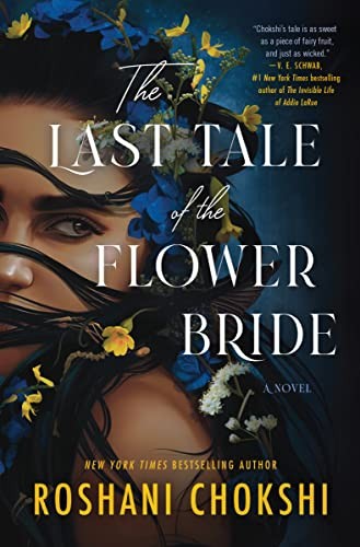 Roshani Chokshi: Last Tale of the Flower Bride (2023, HarperCollins Publishers)