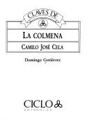 Camilo José Cela: Claves de La Colmena, Camilo José Cela (Spanish language, 1990, Ciclo Editorial)