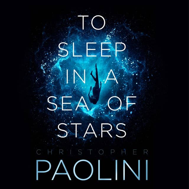 Christopher Paolini, Jennifer Hale: To Sleep in a Sea of Stars (AudiobookFormat, 2020, Tor)