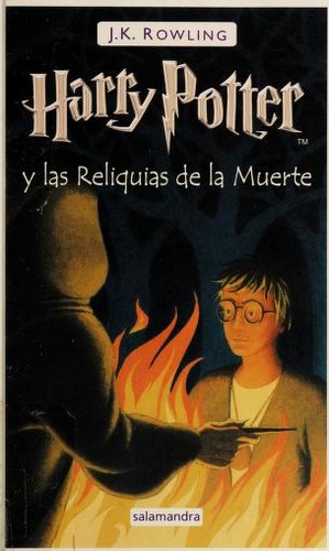 J. K. Rowling: Harry Potter y las Reliquias de la Muerte (Spanish language, 2008, Salamandra)