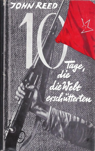 John Reed: Zehn Tage, die die Welt erschütterten (Hardcover, German language, 1975, Karl Dietz Verlag Berlin)