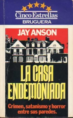 Jay Anson: La casa endemoniada (Paperback, Spanish language, 1982, Bruguera)