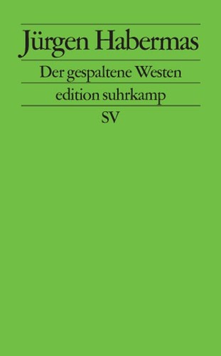 Jürgen Habermas: Der gespaltene Westen (Paperback, German language, 2004, Suhrkamp Verlag)
