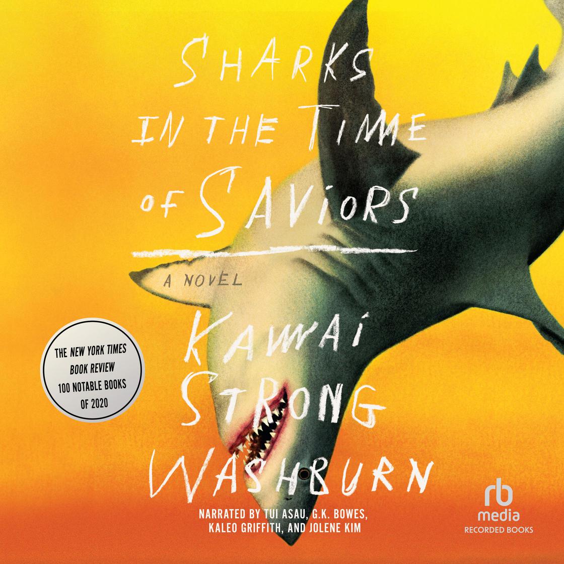 Jolene Kim, Kawai Strong Washburn, Tui Asau, G.K. Bowes, Kaleo Griffith: Sharks in the Time of Saviors (AudiobookFormat, 2020, Recorded Books)