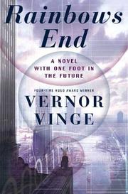 Vernor Vinge: Rainbows End (Hardcover, 2006, Tor Books)
