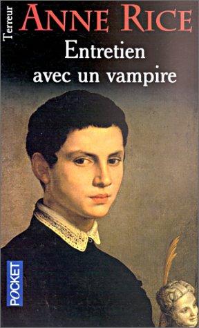 Anne Rice: Entretien avec un vampire (Paperback, 2001, Pocket)