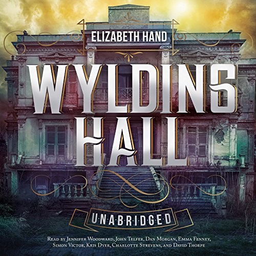 Elizabeth Hand: Wylding Hall (AudiobookFormat, 2015, Blackstone Audio, Inc.)