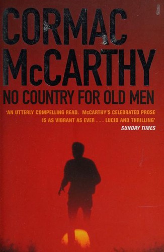 Cormac McCarthy: No Country for Old Men (Paperback, 2006, Vintage, 2006)