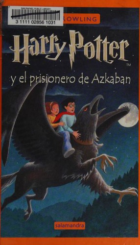 J. K. Rowling, Adolfo Munoz Garcia, Nieves Martin Azofra: Harry Potter y el prisionero de Azkaban (Hardcover, Spanish language, 2007, Salamandra)