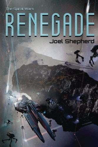 Joel Shepherd: Renegade (2016, CreateSpace Independent Publishing Platform)