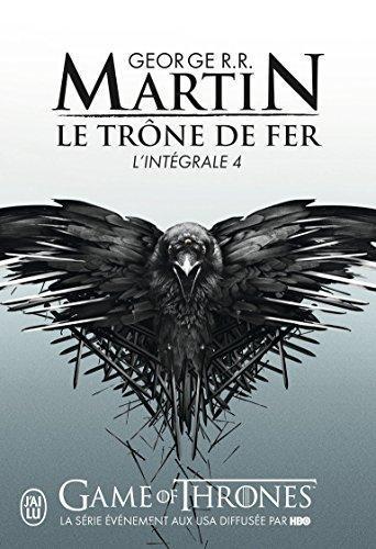 George R.R. Martin: Le Trone de Fer - L'Integrale - 4 (French language, J'ai Lu)