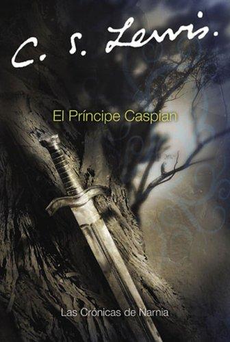 C. S. Lewis: El Principe Caspian (Narnia®) (Spanish language, 2005, Rayo)