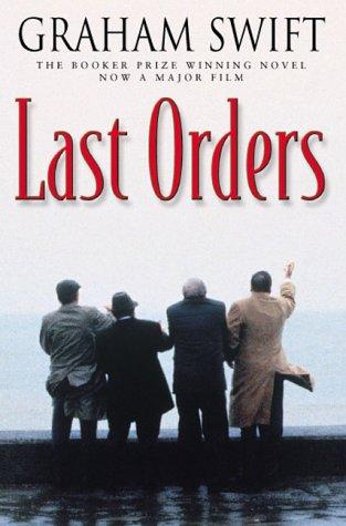 Graham Swift: Last Orders (2001, Picador)