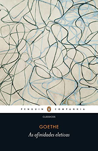 _: As Afinidades Eletivas (Paperback, Portuguese language, 2014, Penguin-Companhia, Penguin)