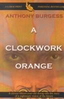 Anthony Burgess: A Clockwork Orange (2002, Thorndike Press)
