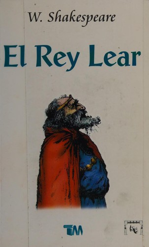 William Shakespeare: El rey Lear (Spanish language, 2002, Grupo Editorial Tomo)