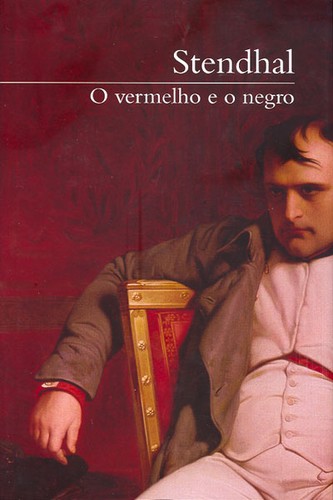 Stendhal, Stendhal, stendhal, stendhal: O vermelho e o negro (Hardcover, 2015, Cosac Naify)