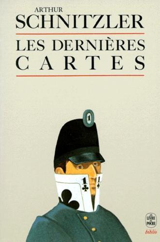 Arthur Schnitzler: Les Dernières cartes : roman (French language, Librairie générale française)