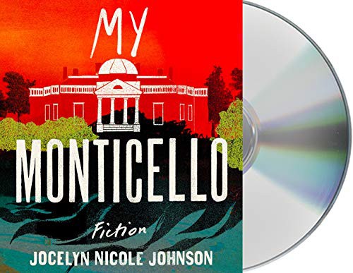 Jocelyn Nicole Johnson: My Monticello (AudiobookFormat, 2021, Macmillan Audio)