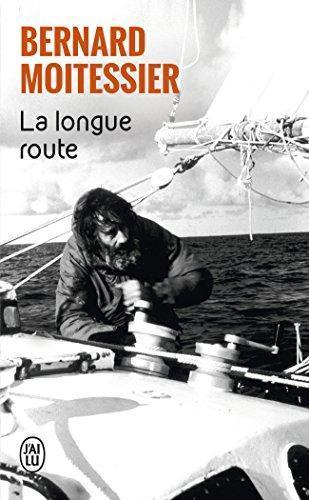 Bernard Moitessier: La longue route (French language)