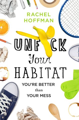 Emily Woo Zeller, Rachel Hoffman: Unf*ck Your Habitat (AudiobookFormat, 2017, Tantor Audio)