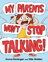 Tillie Walden, Emma Hunsinger: My Parents Won't Stop Talking! (2022, Roaring Brook Press)