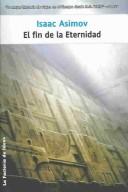 Isaac Asimov: El Fin De La Eternidad / the End of Eternity (Spanish language, 2004, LA Factoria De Ideas)