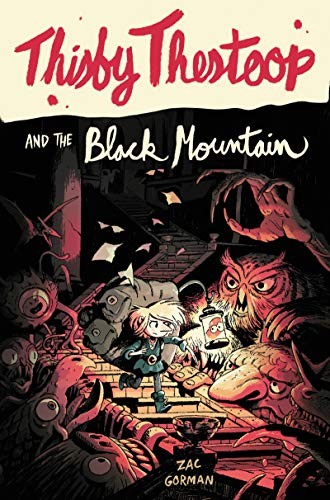 Zac Gorman: Thisby Thestoop and the Black Mountain (Paperback, 2019, HarperCollins)