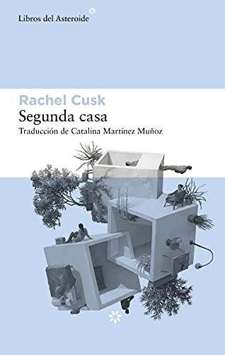 Rachel Cusk, Catalina Martínez Muñoz: Segunda casa (Paperback, 2021, Libros del Asteroide)