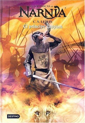 C. S. Lewis: El Principe Caspian (Spanish language, 2005, Destino Ediciones)