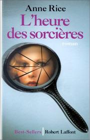 Anne Rice: L'Heure des sorcières (French language, 1995, Robert Laffont)