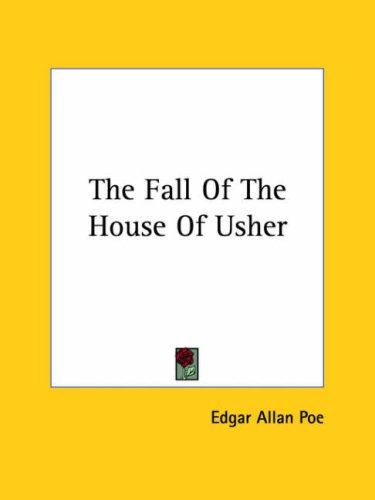 Edgar Allan Poe: The Fall of the House of Usher (Paperback, 2005, Kessinger Publishing)